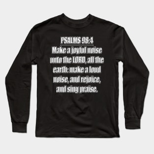 Psalms 98:4 King James Version (KJV) Long Sleeve T-Shirt